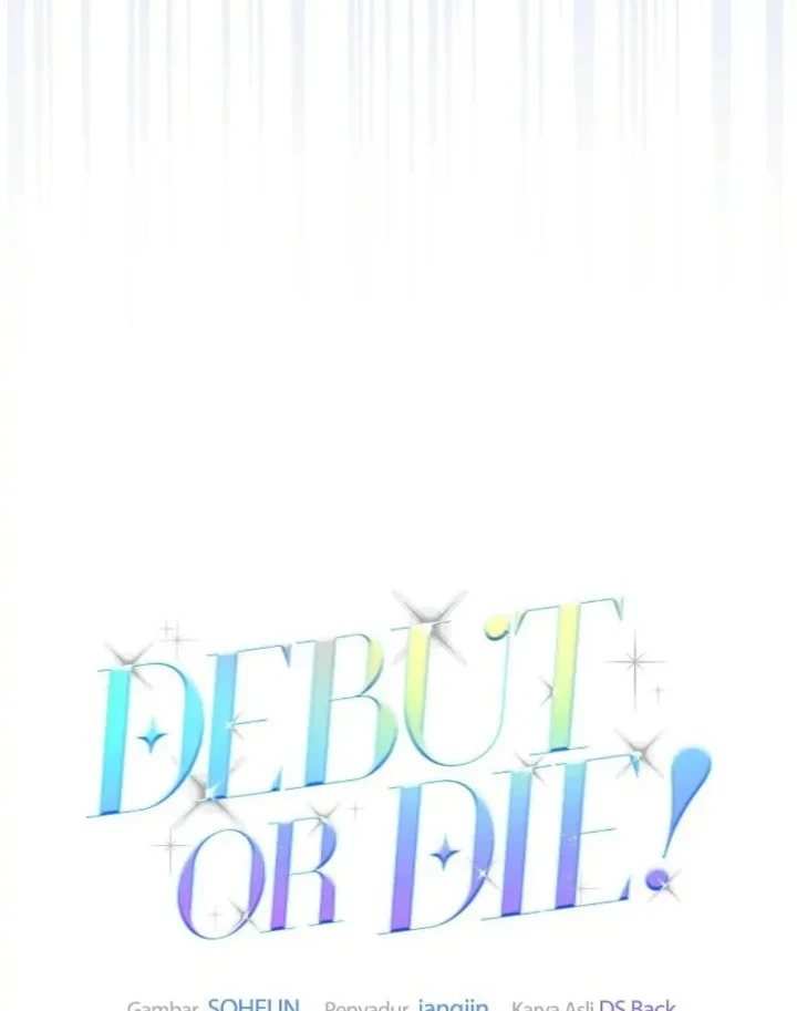 Debut or Die Chapter 7 Gambar 12