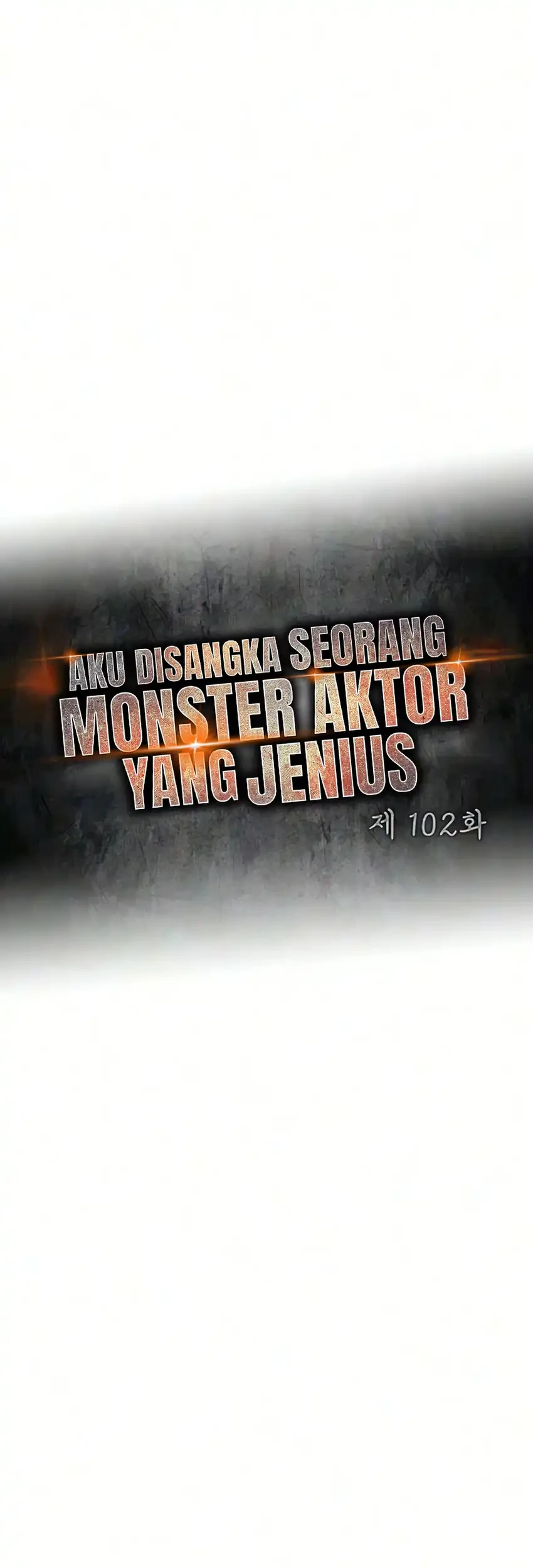 I Was Immediately Mistaken for a Monster Genius Actor Chapter 102 Gambar 17
